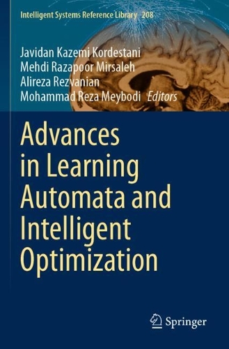 Advances in Learning Automata and Intelligent Optimization: (208 Intelligent Systems Reference Library)