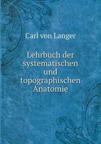 Lehrbuch der systematischen und topographischen Anatomie