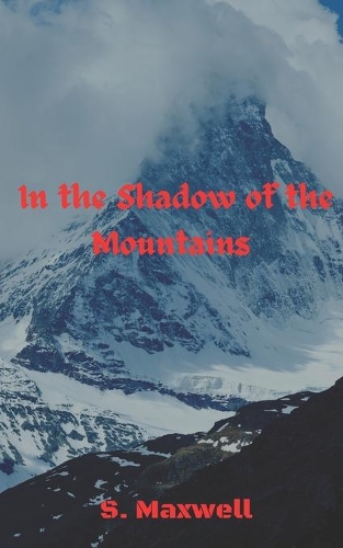 In the Shadow of the Mountains
