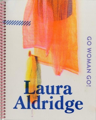 Go Woman Go!: Laura Aldridge