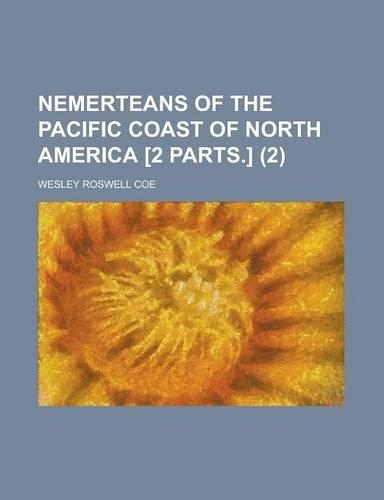 Nemerteans of the Pacific Coast of North America [2 Parts.] (2)