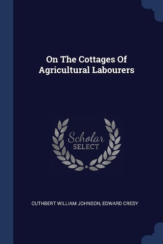 On The Cottages Of Agricultural Labourers