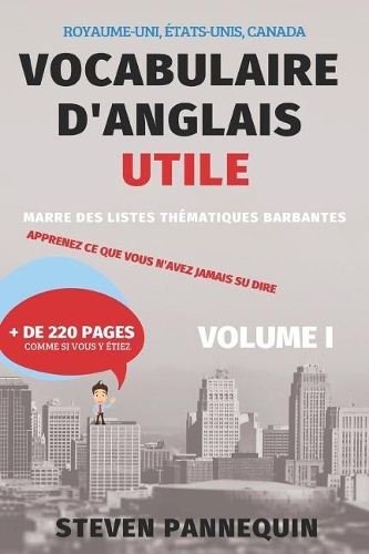 Vocabulaire d'Anglais Utile: Le Vocabulaire de Situations Réelles(1 Vocabulaire d'Anglais Utile)