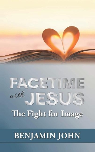 Facetime with Jesus: The Fight for Image