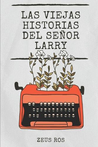 Las viejas historias del señor Larry