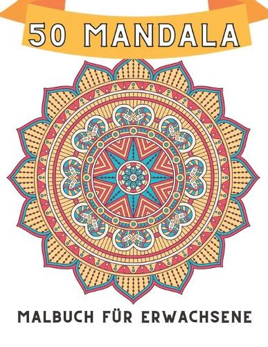 50 mandala Malbuch für Erwachsene: Wunderschöne Mandalas zum Stressabbau und zur Entspannung