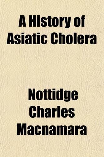 A History of Asiatic Cholera