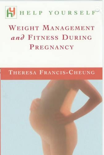 Weight Management and Fitness During Pregnancy: (Help yourself)