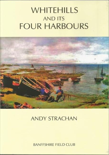 Whitehills and its Four Harbours