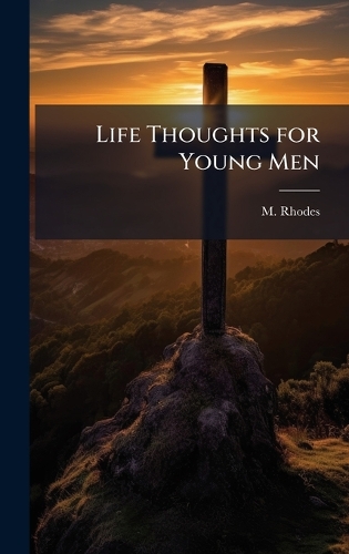 Life Thoughts for Young Men