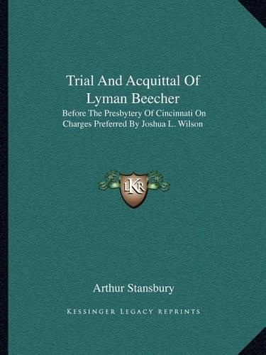 Trial And Acquittal Of Lyman Beecher