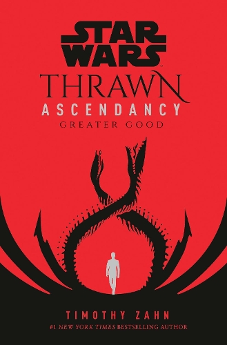 Star Wars: Thrawn Ascendancy: (Book 2: Greater Good)(2 Thrawn Ascendancy)