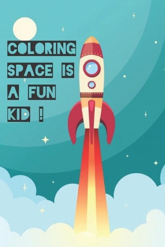Coloring Space Is a Fun Kid!