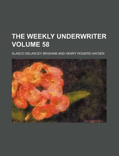 The Weekly Underwriter Volume 58
