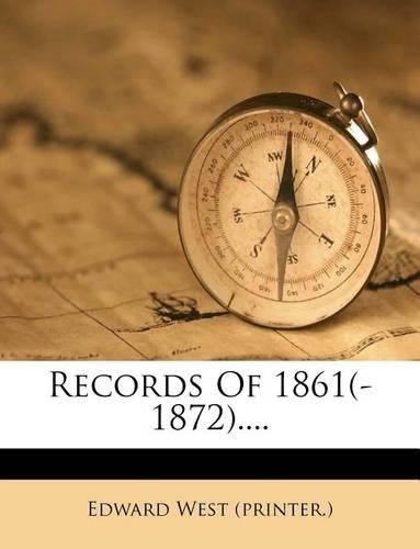 Records of 1861(-1872)....