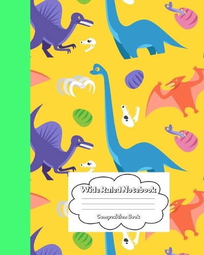 Wide Ruled Notebook Composition Book: Extinct Dinosaur Fossils Notebook for Boys - Journal for Kids Teens Girls Students for Home School College for Writing Notes. Archeology Lovers