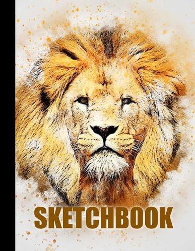 Sketchbook: Lion Cover Design - White Paper - 120 Blank Unlined Pages - 8.5" X 11" - Matte Finished Soft Cover