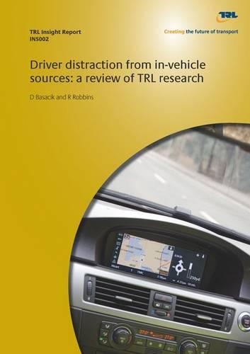 Driver Distraction from In-vehicle Sources: A Review of TRL Research