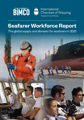 Seafarer Workforce Report - The global supply and demand for seafarers in 2021