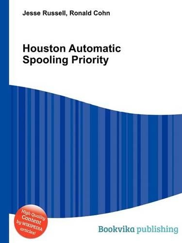 Houston Automatic Spooling Priority