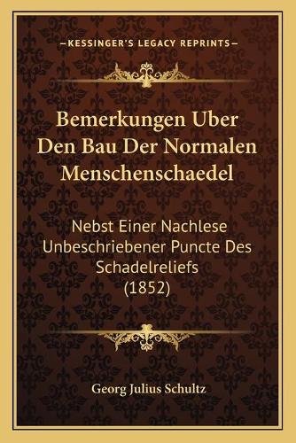 Bemerkungen Uber Den Bau Der Normalen Menschenschaedel