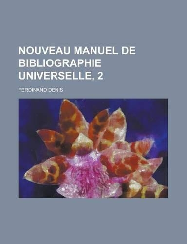 Nouveau Manuel de Bibliographie Universelle, 2