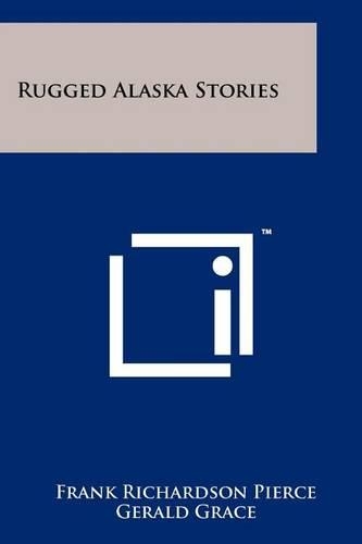 Rugged Alaska Stories