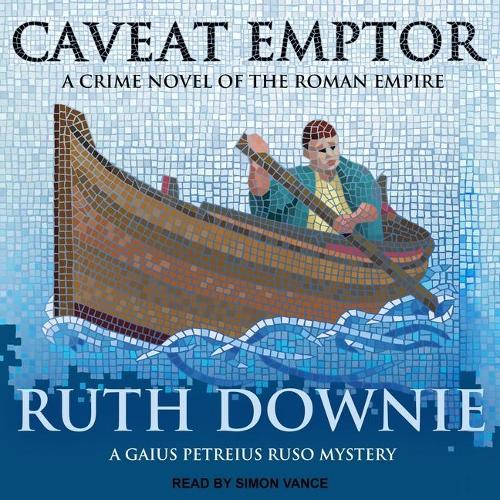 Caveat Emptor: A Novel of the Roman Empire(5 Medicus Investigations)