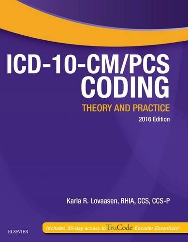 ICD-10-CM/PCS Coding: Theory and Practice