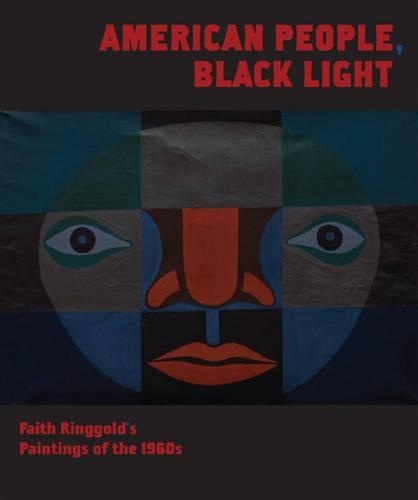 American People, Black Light - Faith Ringgold's Paintings of the 1960s