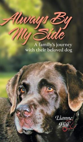 Always by My Side: A family's journey with their beloved dog