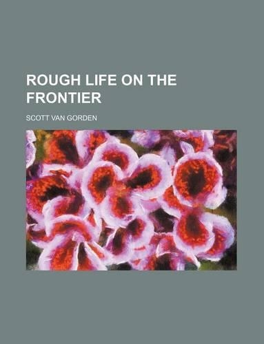 Rough Life on the Frontier