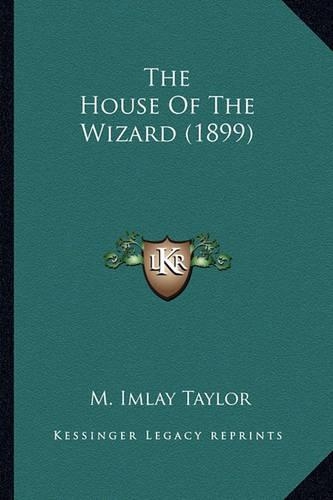 The House Of The Wizard (1899)