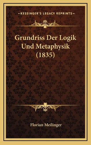 Grundriss Der Logik Und Metaphysik (1835)