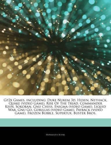 Articles on Gp2x Games, Including: Duke Nukem 3D, Hexen, Nethack, Quake (Video Game), Rise of the Triad, Commander Keen, Sokoban, Gnu Chess, Enigma (Video Game), Liquid War, Gnu Go, G