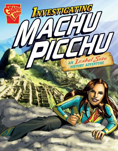 Investigating Machu Picchu: (Graphic Expeditions)