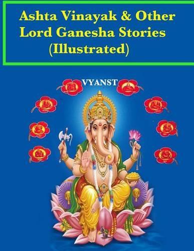 Ashta vinayak and other Lord Ganesha Stories (Illustrated)