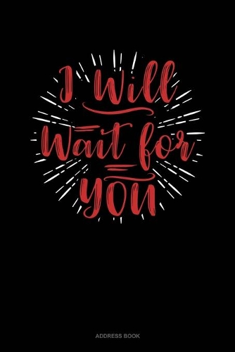 I Will Wait For You: Address Book(489 Address Book)