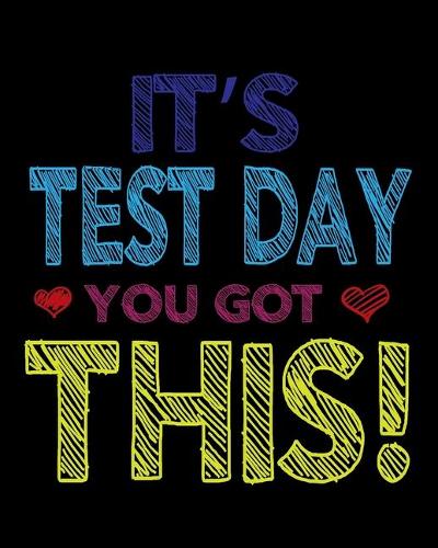 It's Test Day You Got This: Teacher Appreciation Notebook Or Journal