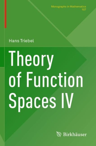 Theory of Function Spaces IV: (107 Monographs in Mathematics)