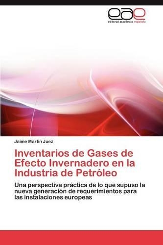 Inventarios de Gases de Efecto Invernadero en la Industria de Petróleo