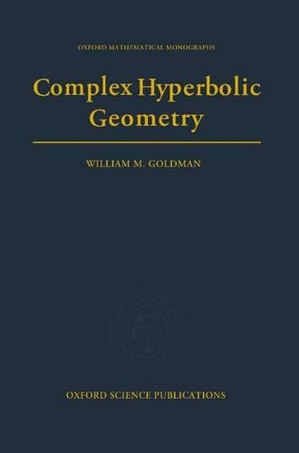 Complex Hyperbolic Geometry: (Oxford Mathematical Monographs)