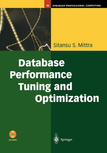 Database Performance Tuning and Optimization: Using Oracle