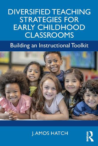 Diversified Teaching Strategies for Early Childhood Classrooms: Building an Instructional Toolkit