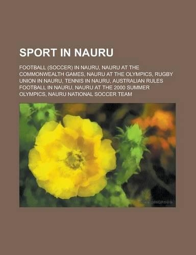 Sport in Nauru: Football (Soccer) in Nauru, Nauru at the Commonwealth Games, Nauru at the Olympics, Rugby Union in Nauru, Tennis in Na