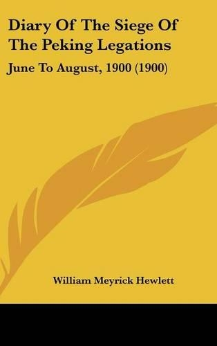 Diary Of The Siege Of The Peking Legations