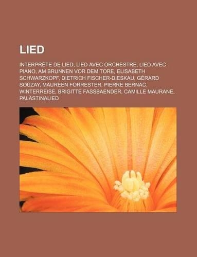 Lied: Interprete de Lied, Lied Avec Orchestre, Lied Avec Piano, Am Brunnen VOR Dem Tore, Elisabeth Schwarzkopf, Dietrich Fischer-Dieskau, Gerard Souzay, M