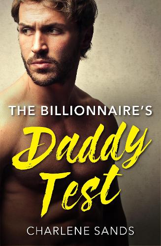 The Billionaire's Daddy Test: (2 Billionaires and Babies)