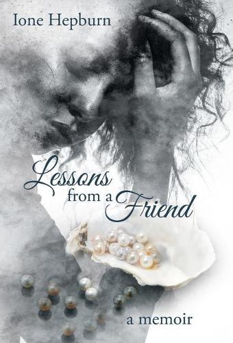 Lessons from a Friend: A Memoir