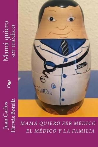 Mama quiero ser medico
